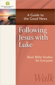 Following Jesus With Luke