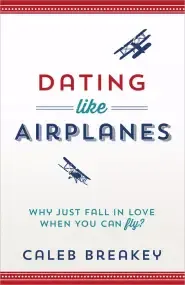 Dating Like Airplanes