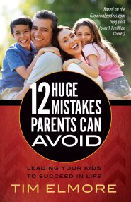 12 Huge Mistakes Parents Can Avoid [eBook]