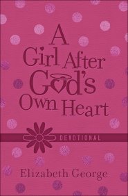 A Girl After God's Own Heart Devotional