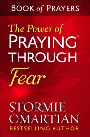 The Power of Praying Through Fear Book of Prayers