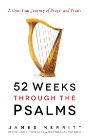 52 Weeks Through the Psalms