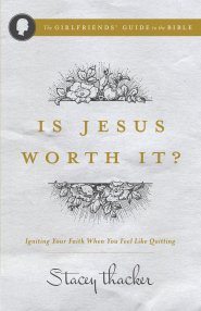 Is Jesus Worth It?