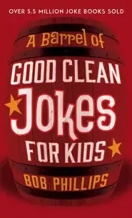 Barrel of Good Clean Jokes for Kids