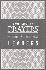 One-Minute Prayers for Leaders