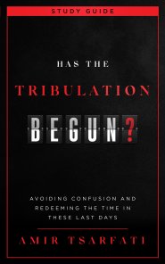 Has the Tribulation Begun? Study Guide