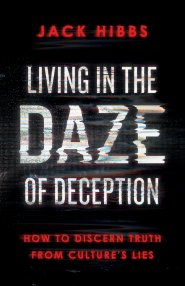 Living in the Daze of Deception