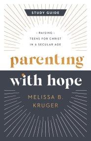 Parenting with Hope Study Guide