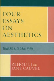 Four Essays on Aesthetics: Toward a Global Perspective