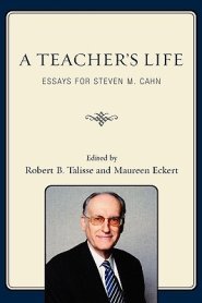 A Teacher's Life : Essays for Steven M. Cahn