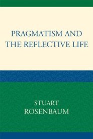 Pragmatism and the Reflective Life