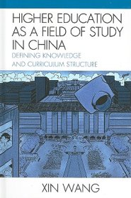 Higher Education as a Field of Study in China: Defining Knowledge and Curriculum Structure