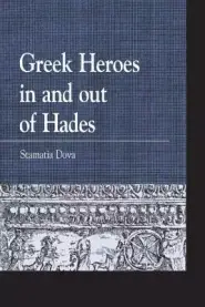 Greek Heroes in and out of Hades