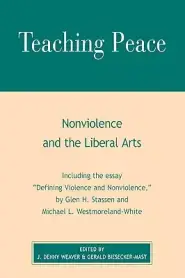 Teaching Peace: Nonviolence and the Liberal Arts