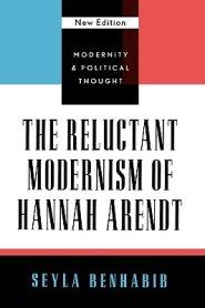 The Reluctant Modernism of Hannah Arendt