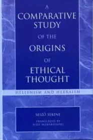 A Comparative Study of the Origins of Ethical Thought