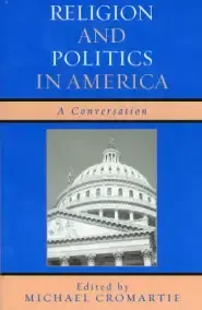 Religion and Politics in America: A Conversation