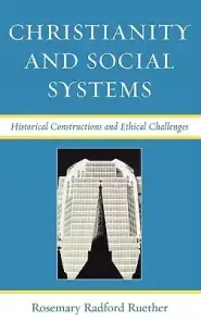 Christianity and Social Systems: Historical Constructions and Ethical Challenges