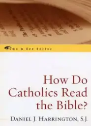 How Do Catholics Read The Bible?