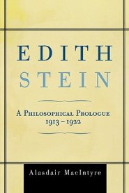 Edith Stein: A Philosophical Prologue, 1913-1922