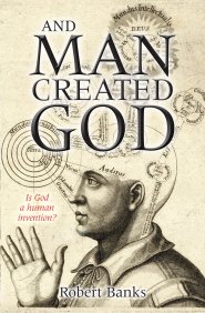 And Man Created God