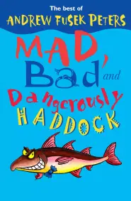 Mad, Bad and Dangerously Haddock