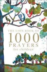 Lion Book of 1000 Prayers for Children