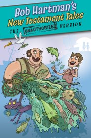 New Testament Tales: The Unauthorized Versions