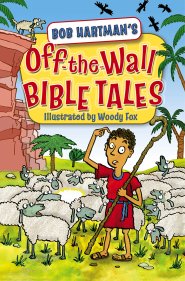 Off the Wall Bible Tales