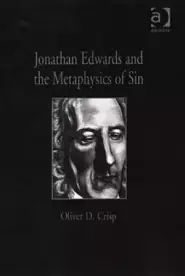 Jonathan Edwards and the Metaphysics of Sin