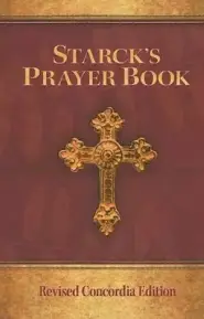 Starcks Prayer Book Rev Concordia Ed