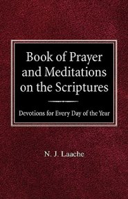 Book of Prayer and Meditations of the Scriptures: Devotions for Every Day of the Year