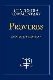 Proverbs - Concordia Commentary