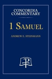 1 Samuel - Concordia Commentary