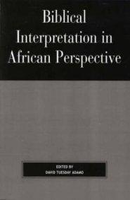 Biblical Interpretation in African Perspective