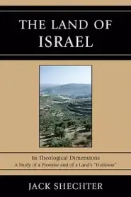 The Land of Israel: Its Theological Dimensions