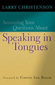 Answering Your Questions About Speaking In Tongues