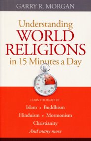 Understanding World Religions in 15 Minutes a Day