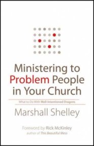 Ministering to Problem People in Your Church