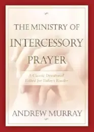 The Ministry of Intercessory Prayer