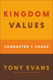 Kingdom Values: Character Over Chaos