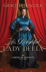 His Delightful Lady Delia