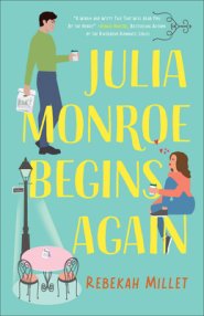 Julia Monroe Begins Again