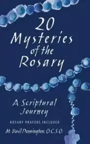 20 Mysteries of the Rosary: A Scriptural Journey