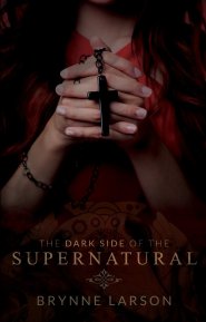 The Dark Side Of The Supernatural Paperback