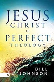 Jesus Christ is Perfect Theology