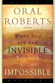 When You See The Invisible You Can Do The Impossible