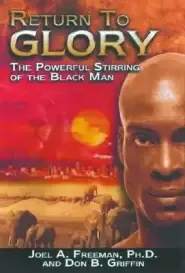 Return to Glory: the Powerful Stirring of the Black Race