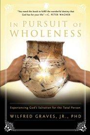 In Pursuit Of Wholeness