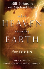 When Heaven Invades Earth For Teens